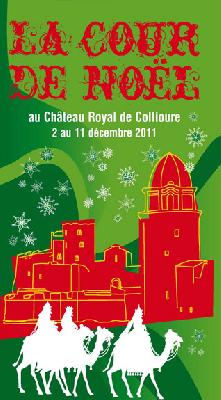 Du 2 au 11 dcembre   Collioure<br><b>Cour de Nol  au Chteau Royal</b>