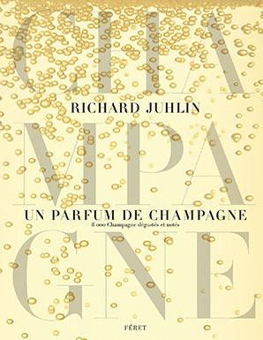 Vient de paratre<br><b>Un parfum de Champagne de Richard Juhlin</b>