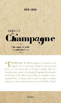 Vient de paratre<br><b>Carnets de Champagne, de Rmi Krug</b>