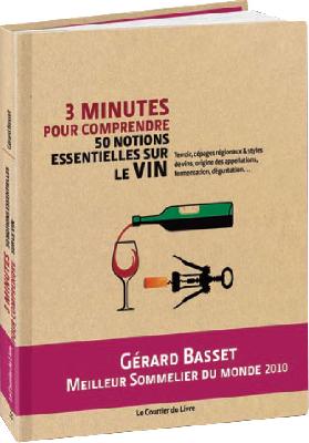 Grard Basset<br><b>3 minutes pour comprendre - 50 notions essentielles sur le vin</b>