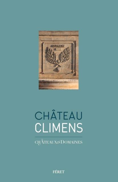 Féret - Collection Châteaux & Domaines<br><b>Château Climens</b>