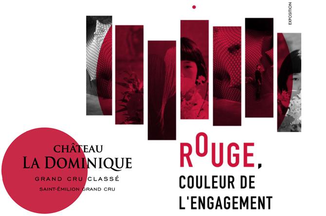 Rouge, Couleur de lEngagement<br><b>Lexposition dt du Chteau la Dominique  Saint-milion </b>